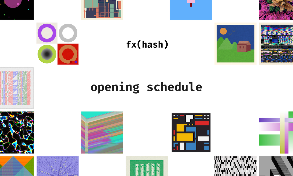 opening schedule — fxhash